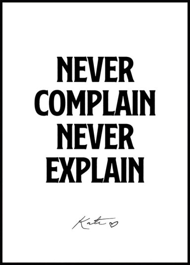 Never Complain Never Explain Kate Moss Plakat Plakat / 100x150cm
