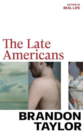 The Late Americans Av Brandon Taylor