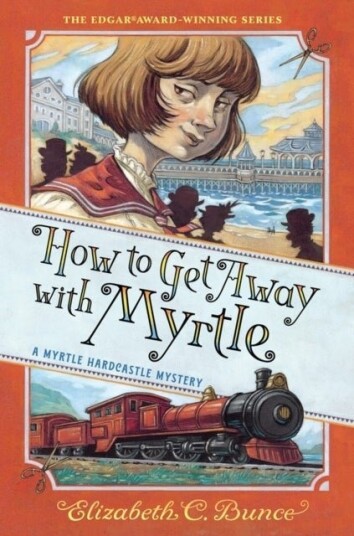 How to Get Away with Myrtle Myrtle Hardcastle Mystery 2 How to Get Away with Myrtle Myrtle Hardcastle Mystery 2
