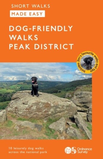 OS Short Walks Made Easy Dog friendly Walks Peak District