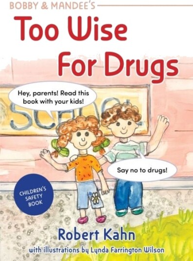 Bobby and Mandee's Too Wise for Drugs Bobby and Mandee's Too Wise for Drugs