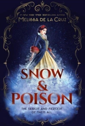 Snow & Poison Av Melissa De La Cruz