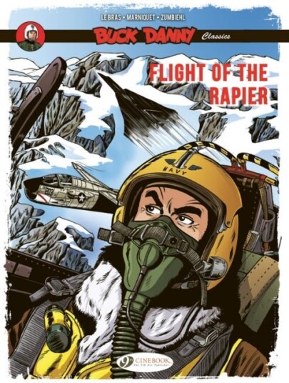 Buck Danny Classics Vol. 9: Flight of the Rapier Buck Danny Classics Vol. 9: Flight of the Rapier
