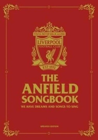 The Anfield Songbook Av Liverpool Fc The Anfield Songbook Av Liverpool Fc