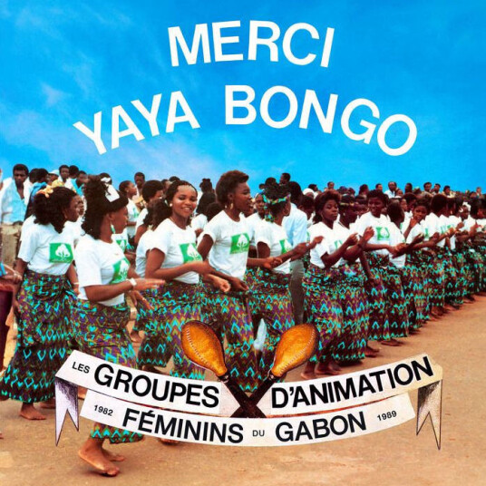 Merci Yaya Bongo: Female Animation Groups In Gabon