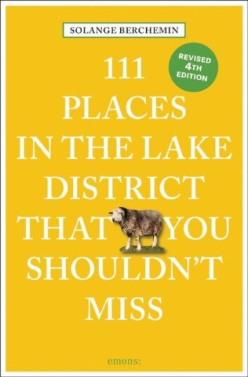111 Places in the Lake District That You Shouldn't Miss 111 Places in the Lake District That You Shouldn't Miss
