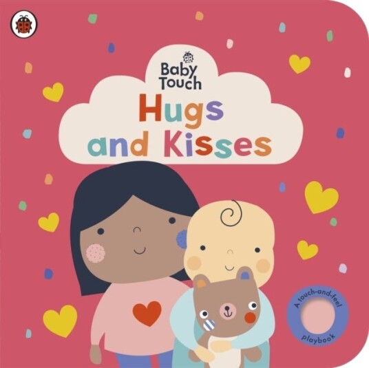 Baby Touch: Hugs and Kisses Baby Touch: Hugs and Kisses