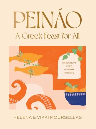 Peinao: A Greek Feast For All Av Helena Moursellas, Vikki Moursellas