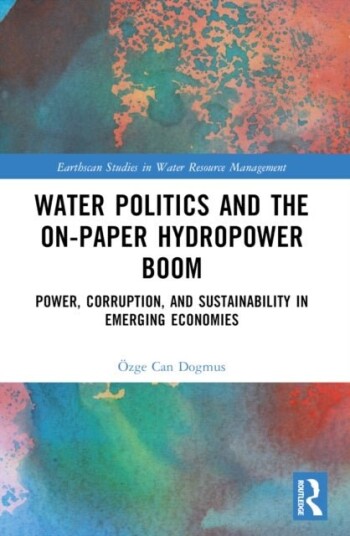 Water Politics and the On Paper Hydropower Boom Water Politics and the On Paper Hydropower Boom