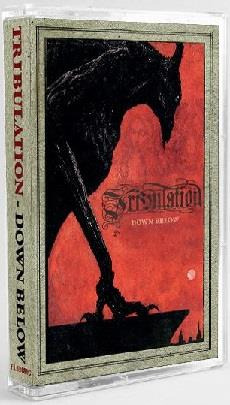 Tribulation Down Below Kassett