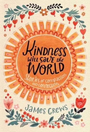 Kindness Will Save The World Av James Crews