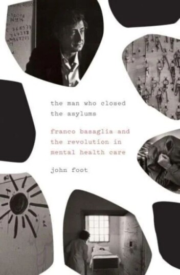 The Man Who Closed The Asylums Av John Foot