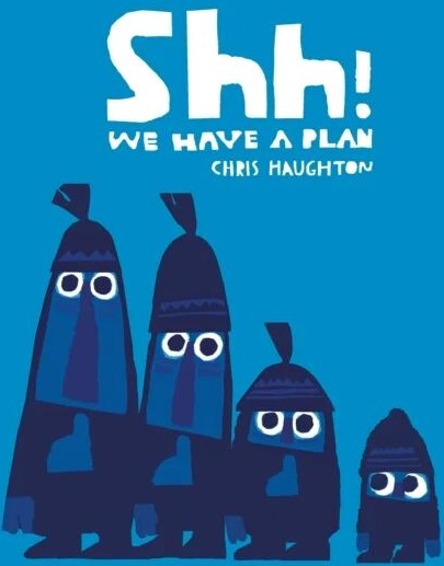 Shh! We Have A Plan Av Chris Haughton