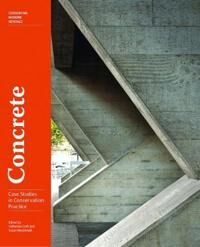 Croft Catherine Concrete - Case Studies in Conservation Practice