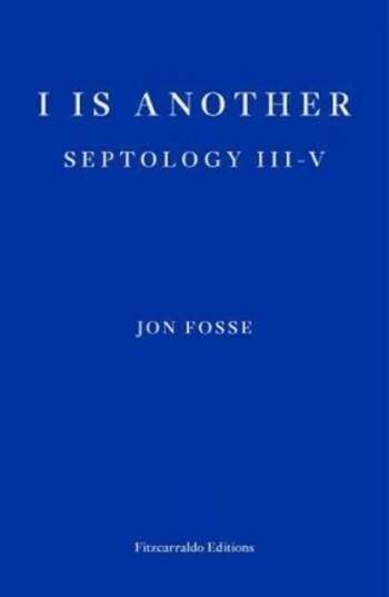 I Is Another ¿ Winner Of The 2023 Nobel Prize In Literature Av Jon Fosse