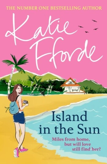 Island in the Sun From the #1 bestselling author of uplifting feelgood fiction