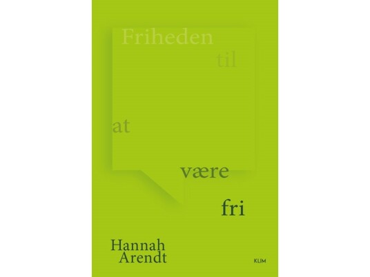 Friheden Til At Være Fri | Hannah Arendt | Språk: Dansk
