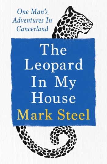 The Leopard in my House  One man’s adventures in cancerland