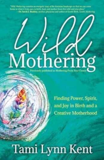 Wild Mothering Wild Mothering