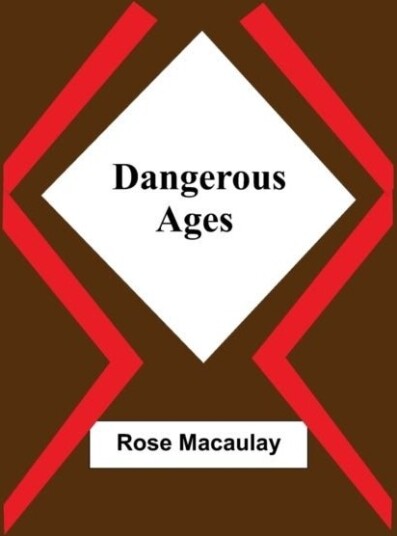 Dangerous Ages Dangerous Ages