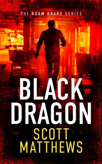 Black Dragon  An Adam Drake thriller