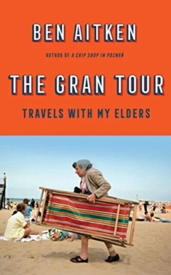 The Gran Tour Av Ben Aitken