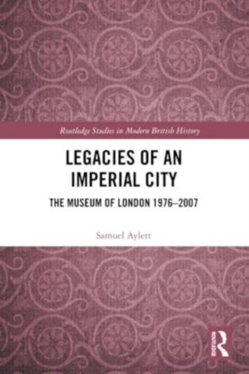Legacies of an Imperial City The Museum of London 19762007 Legacies of an Imperial City The Museum of London 19762007