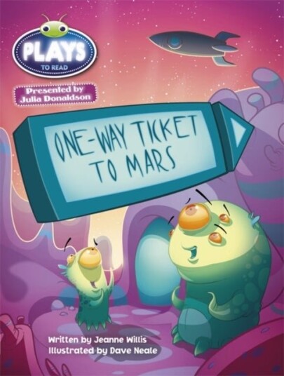 Bug Club Guided Julia Donaldson Plays One way Ticket to Mars
