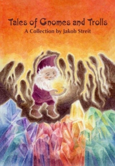 Tales of Gnomes and Trolls Tales of Gnomes and Trolls