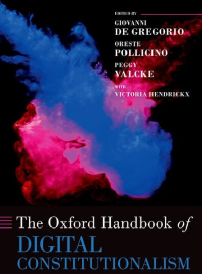 The Oxford Handbook of Digital Constitutionalism The Oxford Handbook of Digital Constitutionalism
