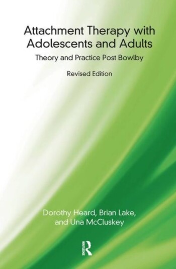 Attachment Therapy with Adolescents and Adults Attachment Therapy with Adolescents and Adults
