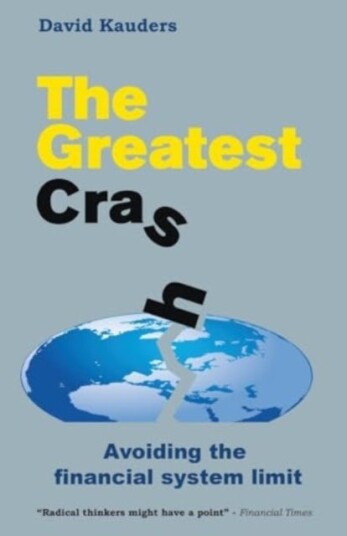 The Greatest Crash  Avoiding the Financial System Limit
