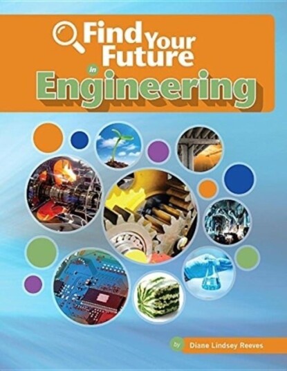 Find Your Future in Engineering Find Your Future in Engineering