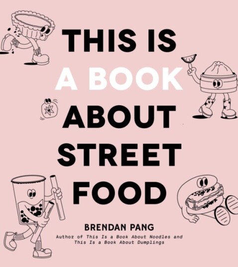 This Is a Book About Street Food This Is a Book About Street Food