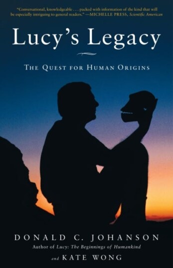 Lucy's Legacy The Quest for Human Origins