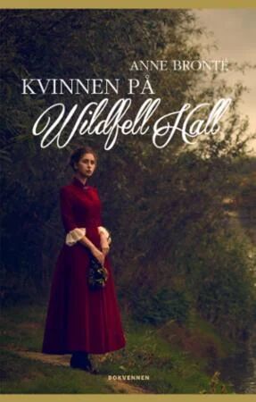 Kvinnen På Wildfell Hall Av Anne Bronte
