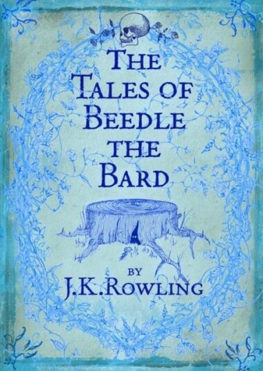 The Tales Of Beedle The Bard Av J.K. Rowling