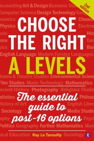 Choose the Right A Levels  The Essential Guide to Post16 Options
