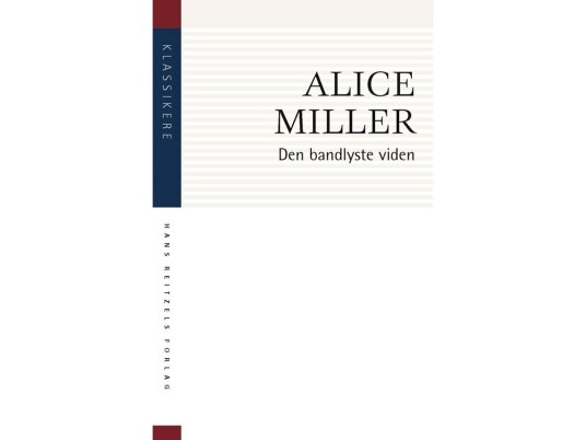Den Bandlyste Viden | Alice Miller | Språk: Dansk