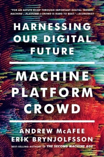 Machine, Platform, Crowd Av Andrew (Mit) Mcafee, Erik (Mit) Brynjolfsson