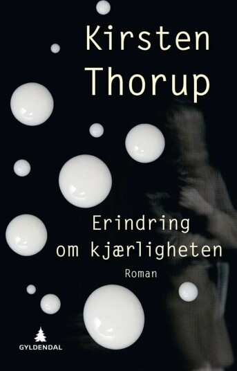 Erindring Om Kjærligheten Av Kirsten Thorup