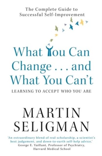 What You Can Change. . . And What You Can'T Av Martin Seligman