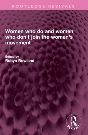 Women who do and women who don't join the women's movement Women who do and women who don't join the women's movement