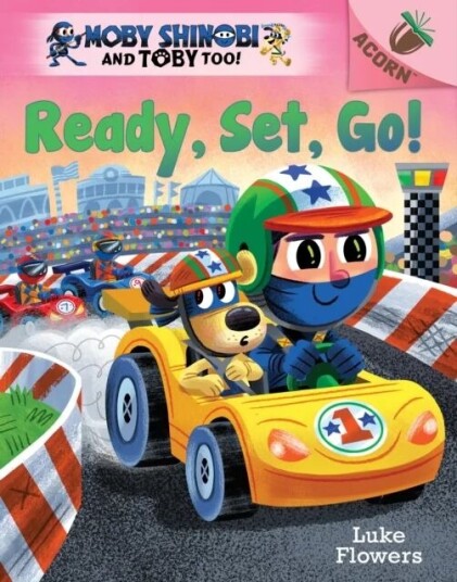 Ready, Set, Go!: An Acorn Book (Moby Shinobi And Toby Too! #3) Av Luke Flowers