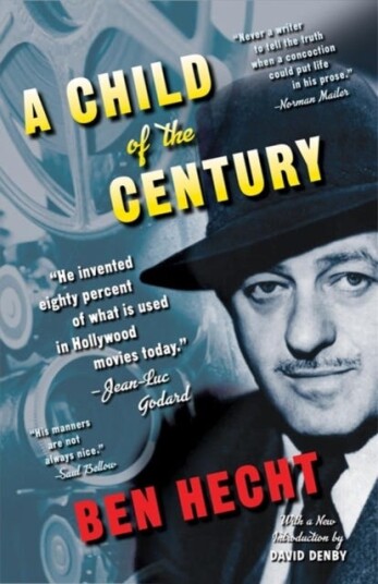 A Child Of The Century Av Ben Hecht