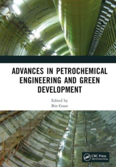 Advances In Petrochemical Engineering And Green Development