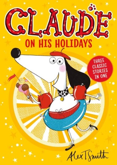 Claude On His Holidays Three Classic Stories In One! Claude On His Holidays Three Classic Stories In One!