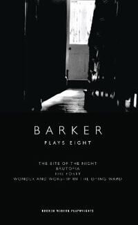 Barker Howard Barker: Plays Eight