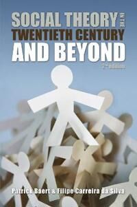 Baert P Social Theory in the Twentieth Century and Beyond 2e