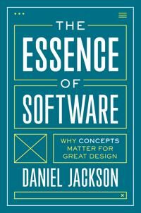 The Essence Of Software Av Daniel Jackson